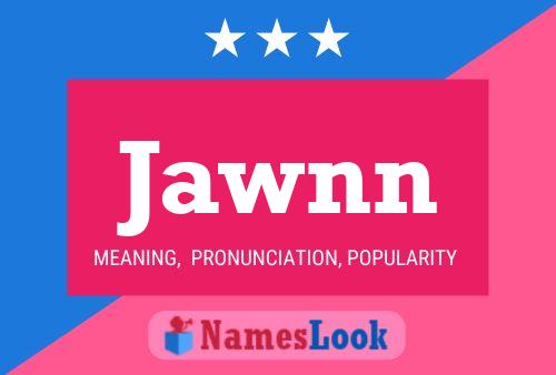 Jawnn 名字海报