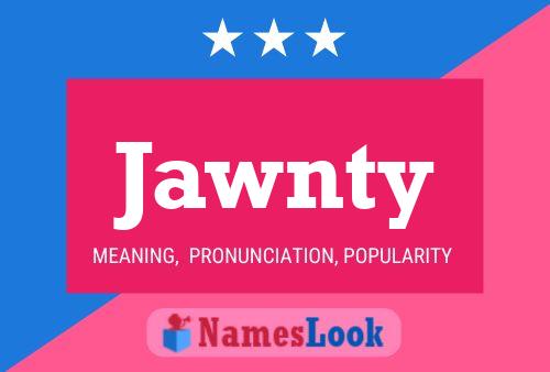 Jawnty 名字海报