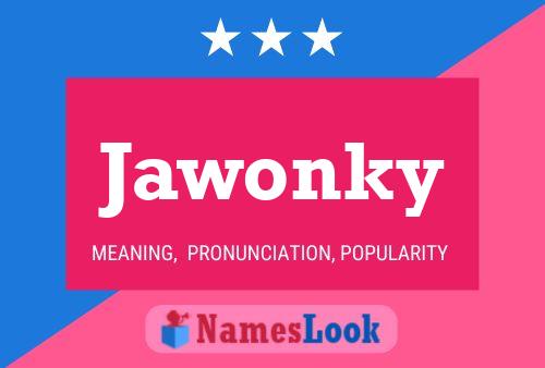 Jawonky 名字海报