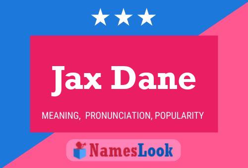 Jax Dane 名字海报