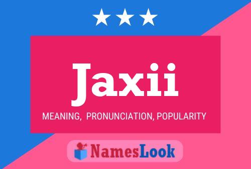 Jaxii 名字海报