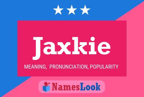 Jaxkie 名字海报