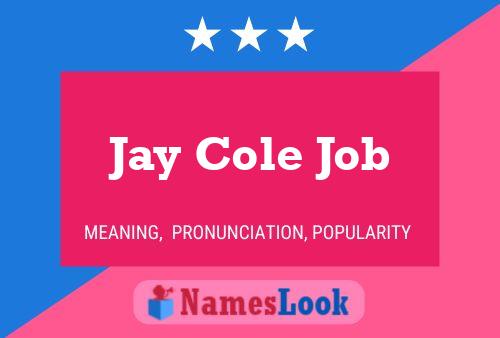 Jay Cole Job 名字海报