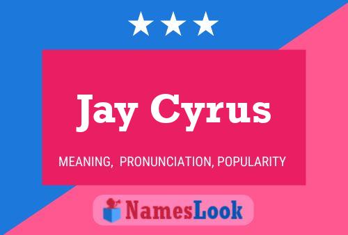 Jay Cyrus 名字海报