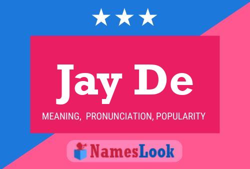 Jay De 名字海报