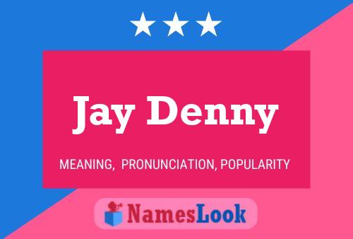 Jay Denny 名字海报