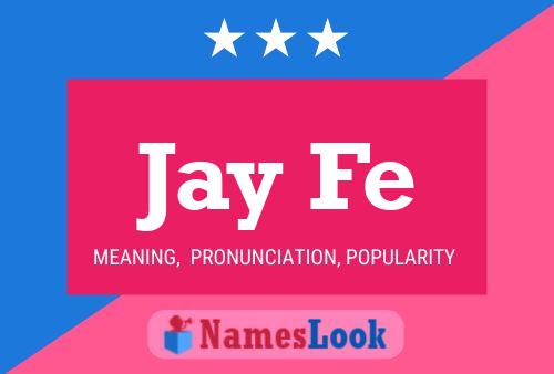 Jay Fe 名字海报