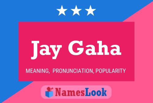 Jay Gaha 名字海报