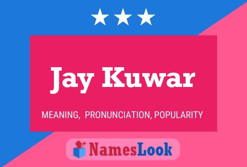 Jay Kuwar 名字海报