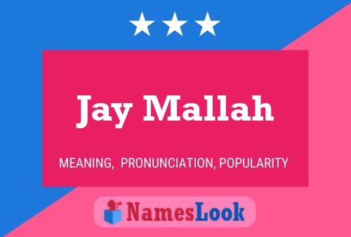 Jay Mallah 名字海报