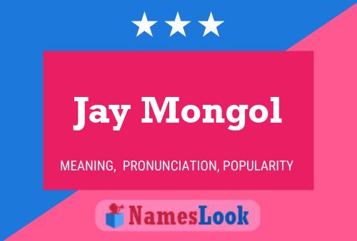 Jay Mongol 名字海报