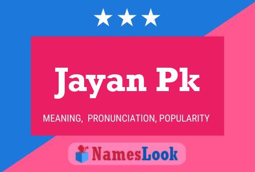 Jayan Pk 名字海报