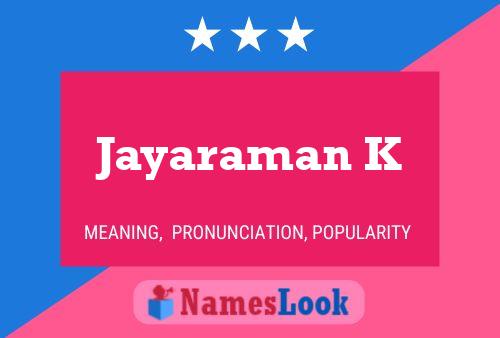 Jayaraman K 名字海报