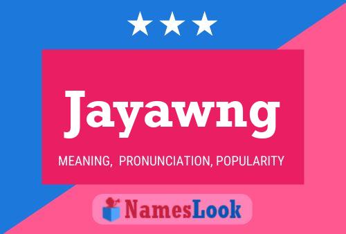 Jayawng 名字海报