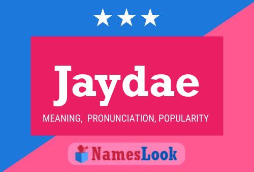 Jaydae 名字海报