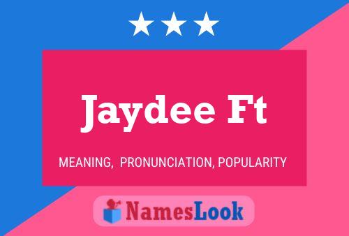 Jaydee Ft 名字海报