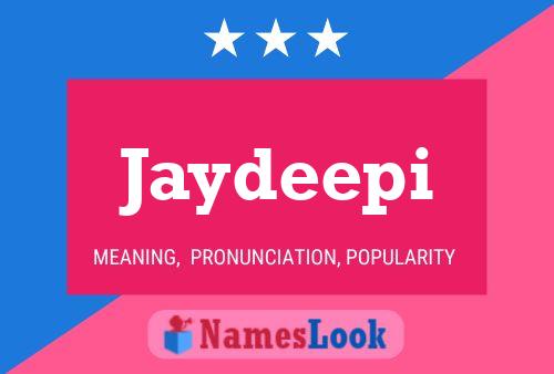 Jaydeepi 名字海报