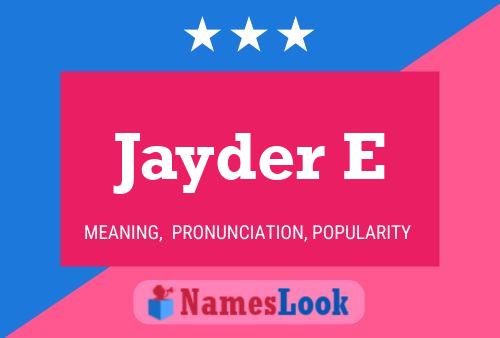 Jayder E 名字海报