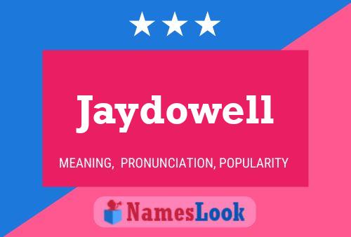 Jaydowell 名字海报