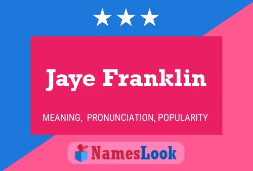 Jaye Franklin 名字海报