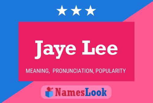 Jaye Lee 名字海报