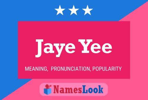 Jaye Yee 名字海报