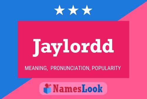 Jaylordd 名字海报