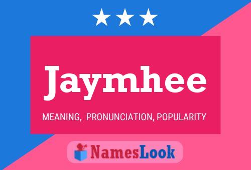 Jaymhee 名字海报