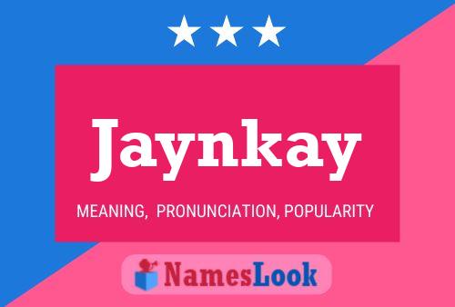 Jaynkay 名字海报