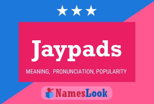 Jaypads 名字海报