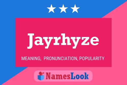 Jayrhyze 名字海报