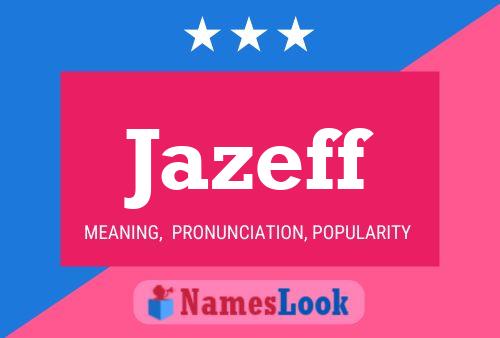 Jazeff 名字海报