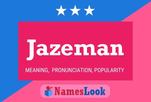 Jazeman 名字海报