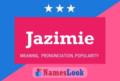 Jazimie 名字海报