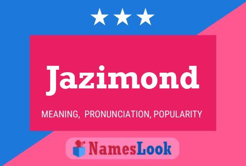 Jazimond 名字海报