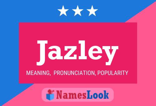 Jazley 名字海报