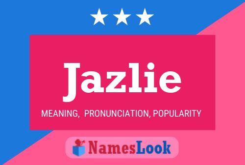 Jazlie 名字海报