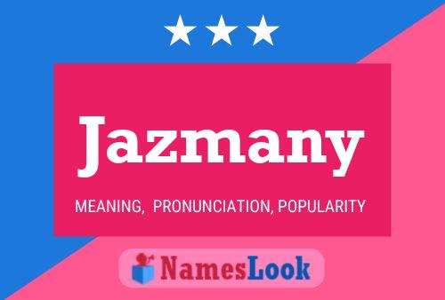 Jazmany 名字海报