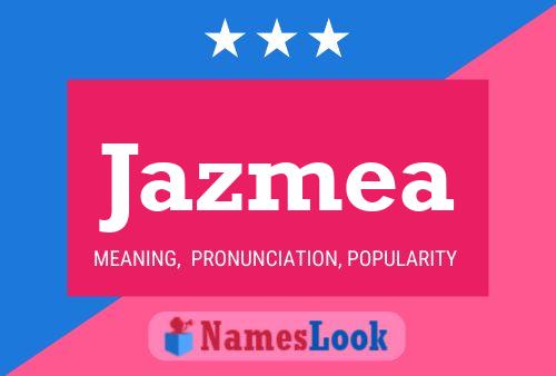 Jazmea 名字海报