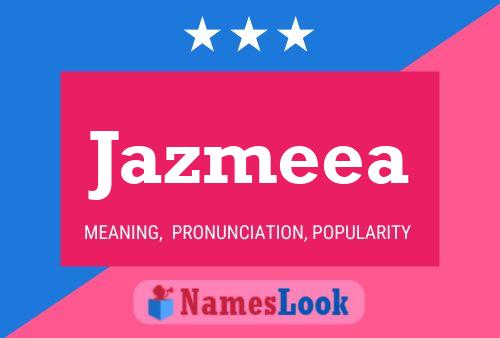 Jazmeea 名字海报