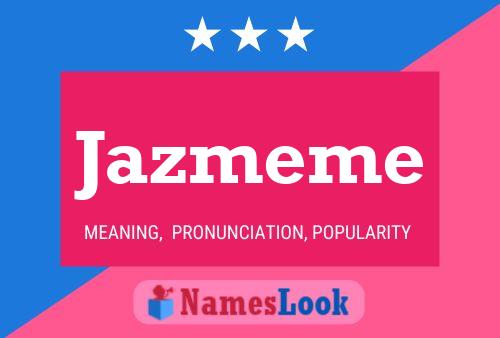 Jazmeme 名字海报