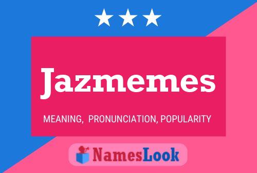 Jazmemes 名字海报