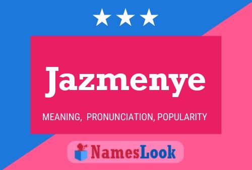 Jazmenye 名字海报