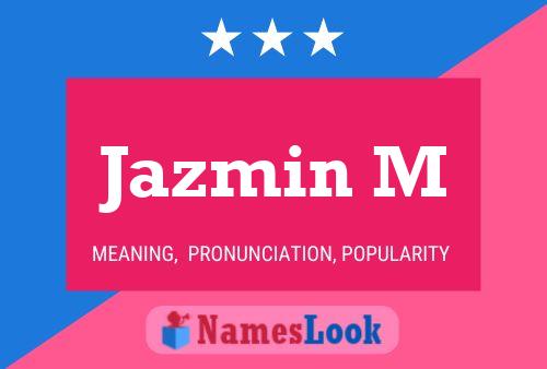 Jazmin M 名字海报