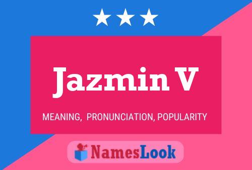 Jazmin V 名字海报