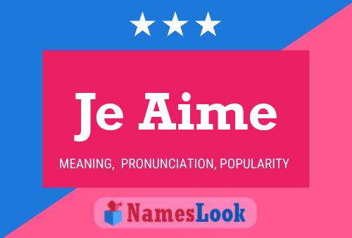 Je Aime 名字海报