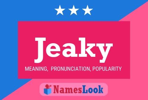 Jeaky 名字海报