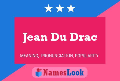 Jean Du Drac 名字海报