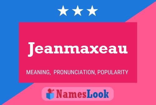 Jeanmaxeau 名字海报