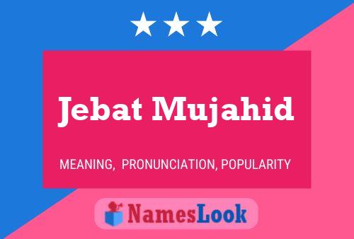 Jebat Mujahid 名字海报